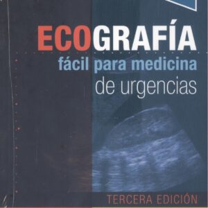 ECOGRAFIA FACIL PARA MEDICINA DE URGENCIAS 3ª ED