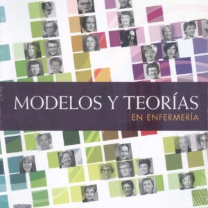 MODELOS Y TEORIAS EN ENFERMERIA 10ª ED