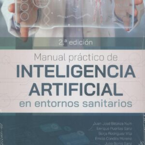 Manual práctico de inteligencia artificial en entornos sanitarios