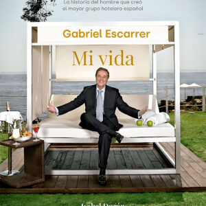 Gabriel Escarrer. Mi vida