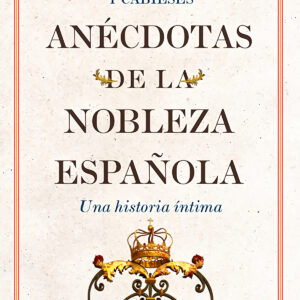 Anécdotas de la nobleza española