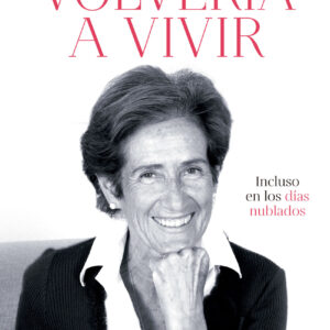 Volvería a vivir