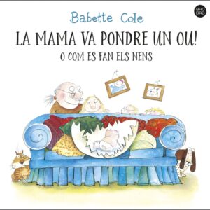 La mama va pondre un ou! o com es fan els nens