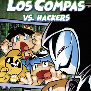 Los Compas 7. Los Compas vs. Hackers