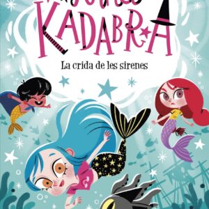 Anna Kadabra 10. La crida de les sirenes