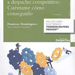 De despacho competente a despacho competitivo: cuéntame cómo conseguirlo