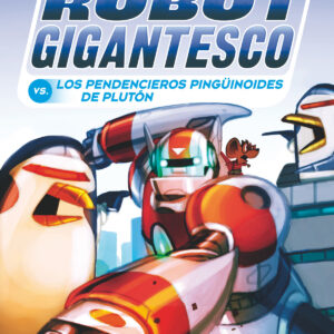 Sito Kesito y su robot gigantesco contra los pendencieros pingüinoides de Plutón