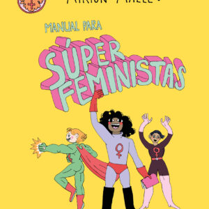 Manual para súper feministas