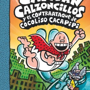 El Capitán Calzoncillos y el contraataque de Cocoliso Cacapipi