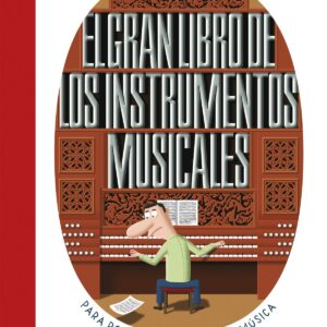 EL GRAN LIBRO DE LOS INSTRUMENTOS MUSICALES