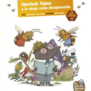 SHERLOCK TOPEZ Y LA ABEJA REINA DESAPARECIDA