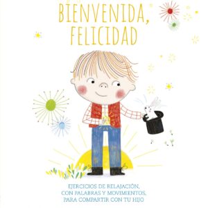 Bienvenida, felicidad
