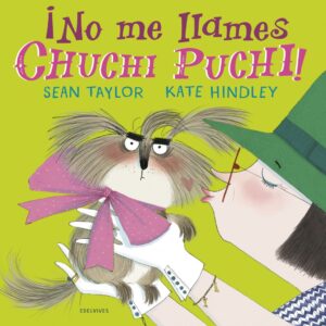 ¡No me llames Chuchi Puchi!