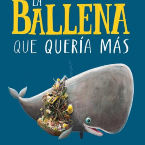La ballena que quería más