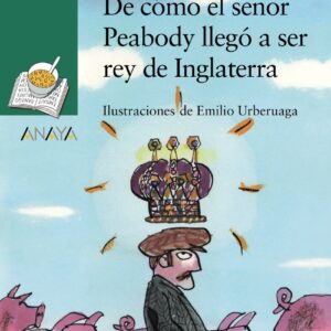 De cómo el señor Peabody llegó a ser rey de Inglaterra
