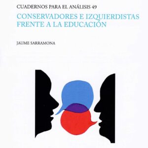 Conservadores e izquierdistas frente a la educación
