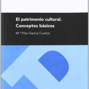 El patrimonio cultural. Conceptos básicos