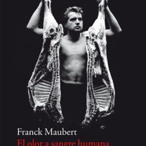 El olor a sangre humana no se me quita de los ojos