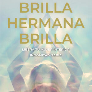Brilla, hermana, brilla
