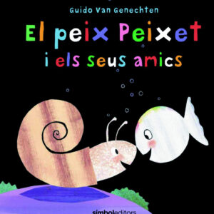 EL PEIX PEIXET I ELS SEUS AMICS
