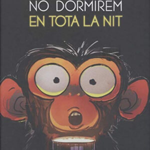 No dormirem en tota la nit