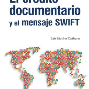 El crédito documentario y el mensaje SWIFT