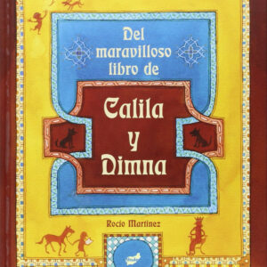 Del maravilloso libro de Calila y Dimna