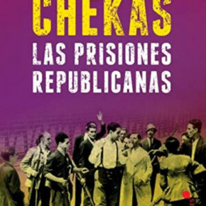 Chekas. Las prisiones republicanas