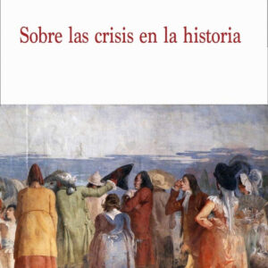 Sobre las crisis en la histroia