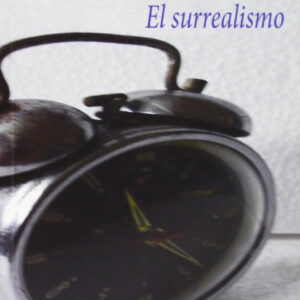 El surrealismo 3ª ED.