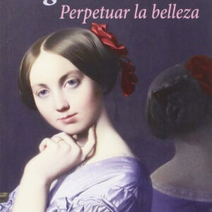 Perpetuar la belleza 3ªED