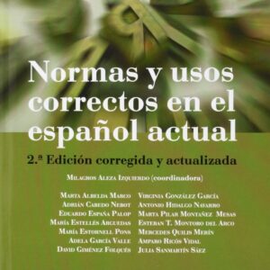 NORMAS Y USOS CORRECTOS EN EL ESPAÑOL ACTUAL 2º EDICION