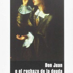 Don Juan o El rechazo de la deuda