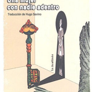 Una mujer con nadie adentro