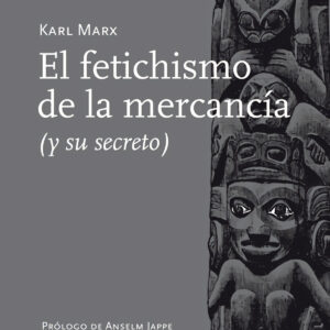 El fetichismo de la mercancía