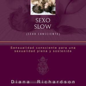 Sexo Slow (Sexo consciente)