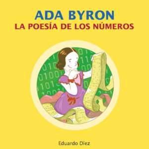 Ada Byron. La poesía de los números
