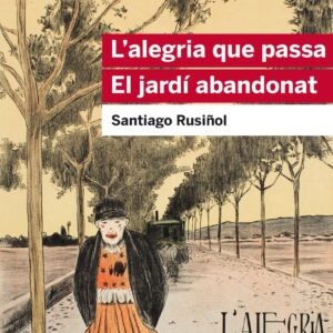 L'alegria que passa. El jardí abandonat