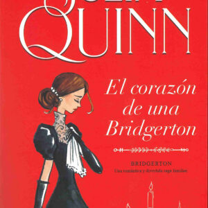 El corazón de una Bridgerton (Bridgerton 6)