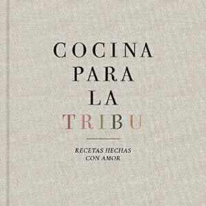 COCINA PARA LA TRIBU. RECETAS VEGETARIANAS PARA FAMILIA