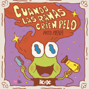 Cuando las ranas críen pelo