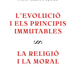 L'evolució i els principis immutables / La religió i la moral