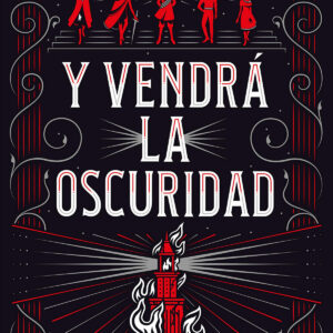 Y VENDRÁ LA OSCURIDAD