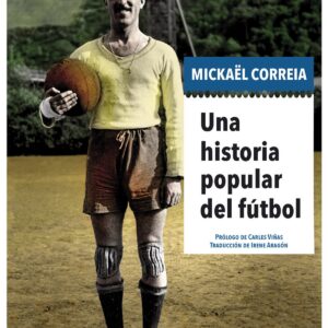 LA HISTORIA POPULAR DEL FÚTBOL