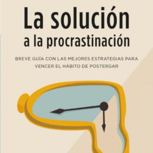 La solución a la procrastinación