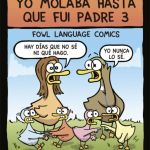 Yo molaba hasta que fui padre 3