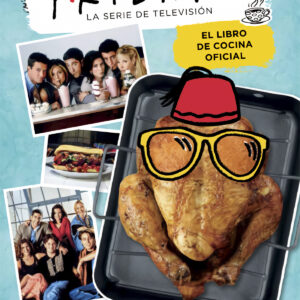 Friends. El libro de cocina oficial