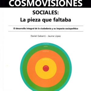 Las cosmovisiones sociales. La pieza que faltaba