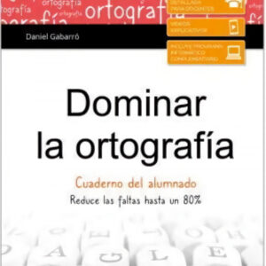 DOMINAR LA ORTOGRAFIA-CUADERNO DEL ALUMNO