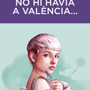No hi havia a València...